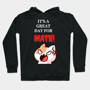 It's a great day for Math Hoodie